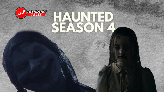 Haunted Season 4
