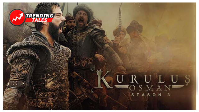 Season 3 of Kurulus Osman